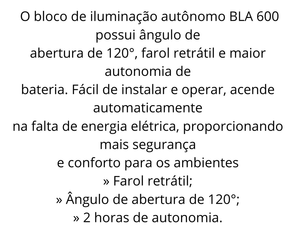 BLOCO DE ILUMINAÇÃO AUTÔNOMO BLA 600 EMERGÊNCIA