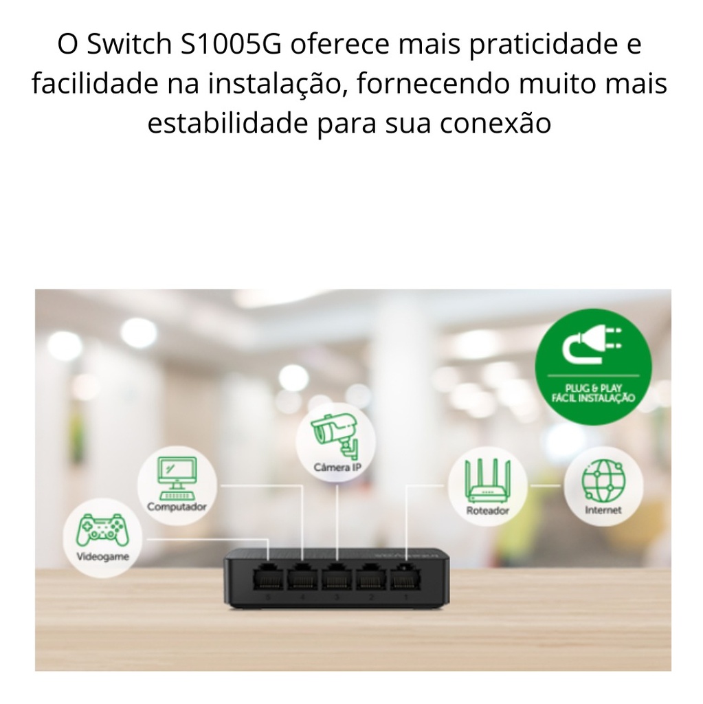 SWITCH NÃO GERENCIÁVEL 5 PORTAS S 1005 G